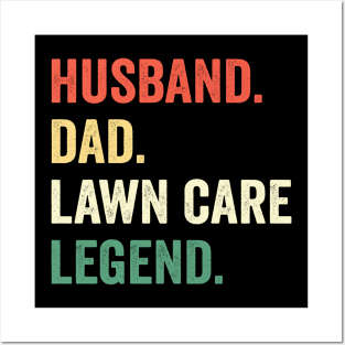 Husband Dad Lawn Care Legend Mowing Gardener Father Posters and Art